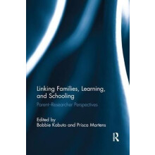 Linking Families Learning and Schooling ParentResearcher Perspectives
