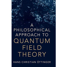 A Philosophical Approach to Quantum Field Theory by Hans Christian tti