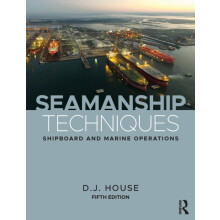 Seamanship Techniques Shipboard and Marine Operations by D.J. House Pa