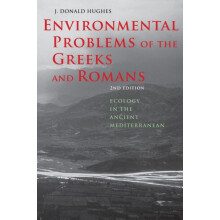 Environmental Problems of the Greeks and Romans Ecology in the Ancient