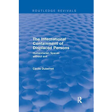 The International Containment of Displaced Persons Humanitarian Spaces