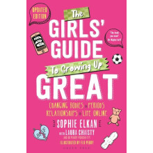 Girls Guide to Growing Up Great 2nd edition by Sophie Elkan Paperback