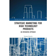 Strategic Marketing for High Technology Products An Integrated Approac