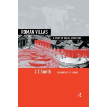 Roman Villas A Study in Social Structure by J.T. Smith Paperback Book