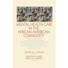 Mental Health Care in the AfricanAmerican Community Hardcover Book