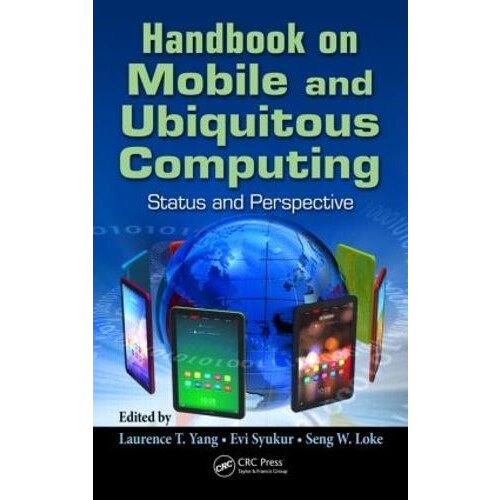 Handbook on Mobile and Ubiquitous Computing Status and Perspective Har