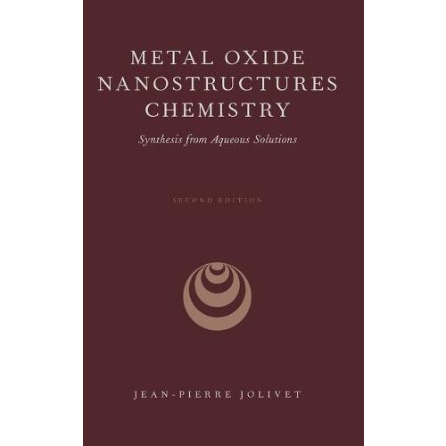 Metal Oxide Nanostructures Chemistry Synthesis from Aqueous Solutions