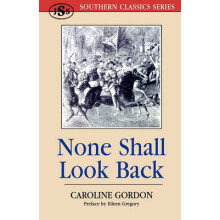 None Shall Look Back by Caroline Gordon Paperback Book