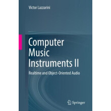 Computer Music Instruments II Realtime and ObjectOriented Audio by Vic
