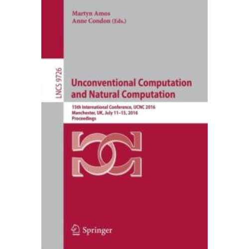 Unconventional Computation and Natural Computation 15th International
