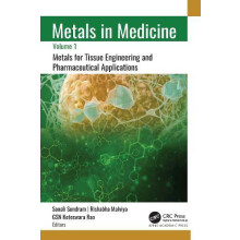 Metals in Medicine Volume 1 Metals for Tissue Engineering and Pharmace