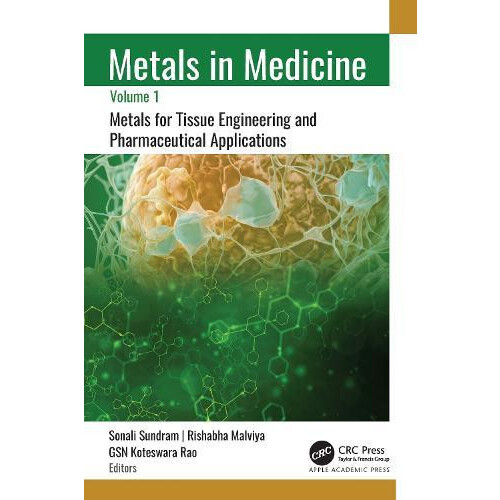 Metals in Medicine Volume 1 Metals for Tissue Engineering and Pharmace