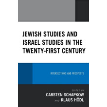 Jewish Studies and Israel Studies in the TwentyFirst Century Intersect
