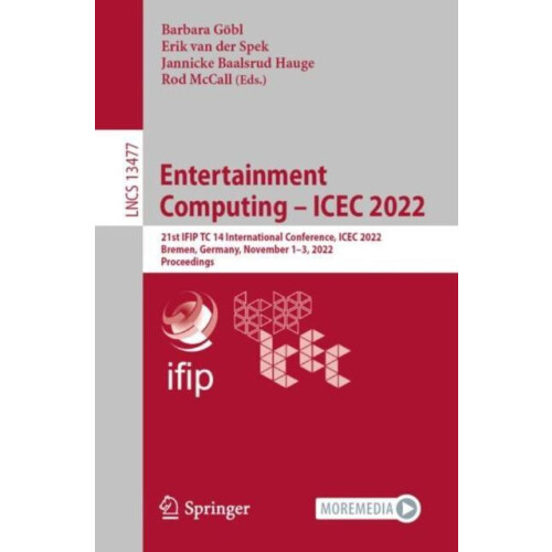 Entertainment Computing ICEC 2022 21st IFIP TC 14 International Confer