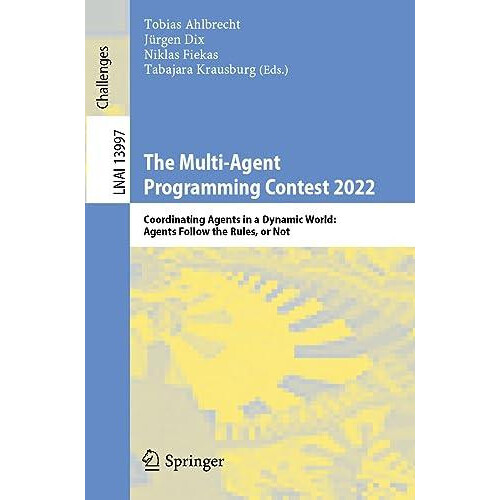 The MultiAgent Programming Contest 2022 Coordinating Agents in a Dynam