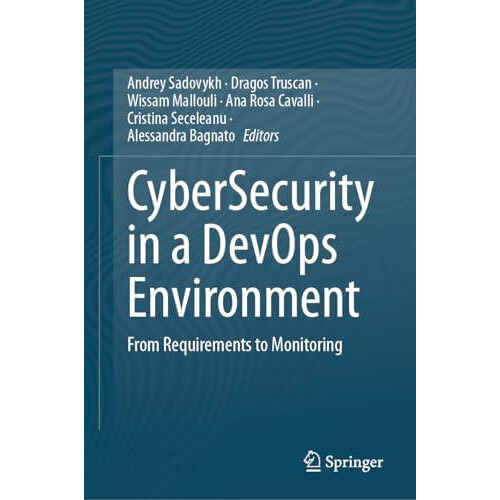 CyberSecurity in a DevOps Environment From Requirements to Monitoring