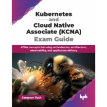 Kubernetes and Cloud Native Associate KCNA Exam Guide KCNA concepts fe