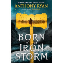 Born of an Iron Storm by Anthony Ryan Paperback Book
