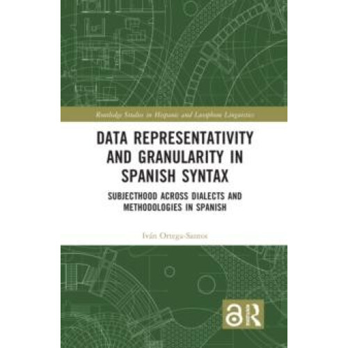 Data Representativity and Granularity in Spanish Syntax Subjecthood ac
