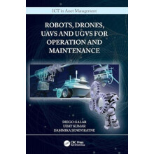 Robots Drones UAVs and UGVs for Operation and Maintenance by Diego Gal
