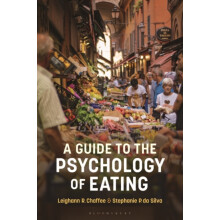 Guide to the Psychology of Eating by Silva Dr Stephanie P. da Columbus