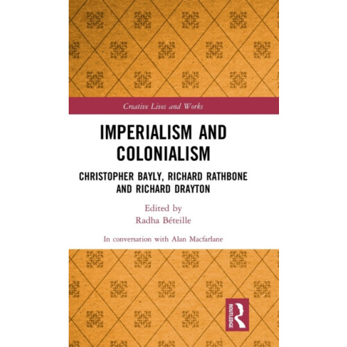 Imperialism and Colonialism Christopher Bayly Richard Rathbone and Ric