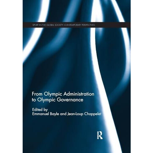 From Olympic Administration to Olympic Governance Paperback Book