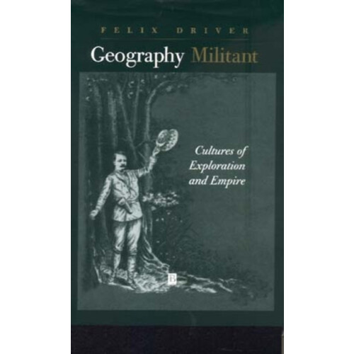 GEOGRAPHY MILITANT by DRIVER Hardcover Book