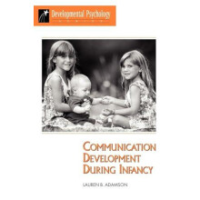 Communication Development During Infancy by Lauren B Adamson Paperback