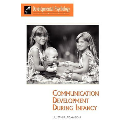 Communication Development During Infancy by Lauren B Adamson Paperback