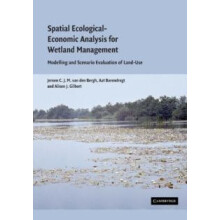 Spatial EcologicalEconomic Analysis for Wetland Management Modelling a
