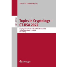 Topics in Cryptology CTRSA 2022 Cryptographers Track at the RSA Confer