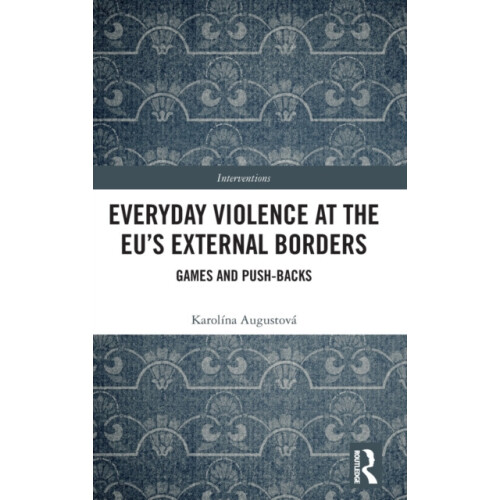 Everyday Violence at the EUs External Borders Games and Pushbacks by K
