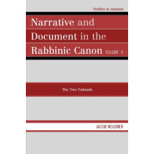 Narrative and Document in the Rabbinic Canon The Two Talmuds by Jacob