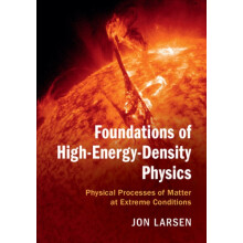 Foundations of HighEnergyDensity Physics by Jon Larsen Hardcover Book