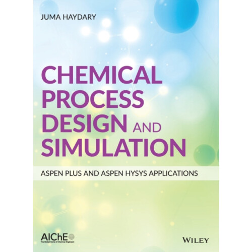 Chemical Process Design and Simulation Aspen Plus and Aspen Hysys Appl