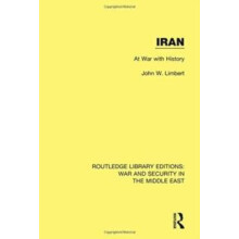 Iran At War With History by John W. Limbert Paperback Book