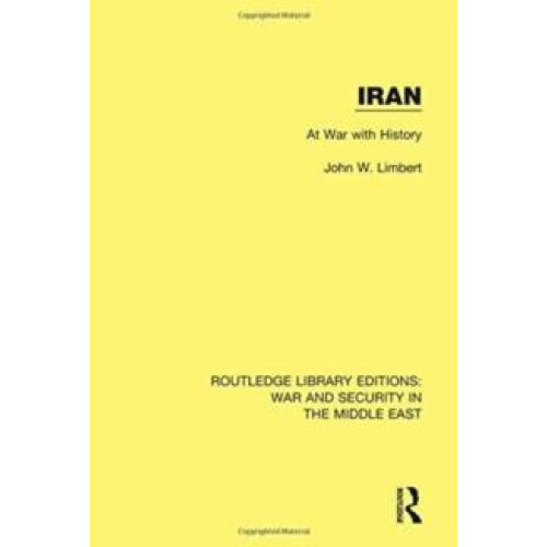 Iran At War With History by John W. Limbert Paperback Book