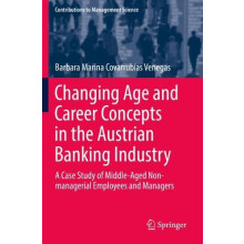 Changing Age and Career Concepts in the Austrian Banking Industry A Ca