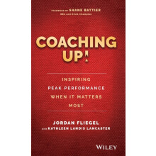 Coaching Up Inspiring Peak Performance When It Matters Most by Jordan
