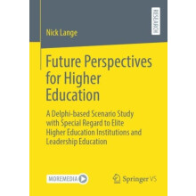 Future Perspectives for Higher Education A Delphibased Scenario Study