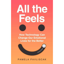 All the Feels by Pamela Pavliscak Paperback Book