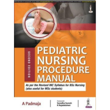 Pediatric Nursing Procedure Manual by A Padmaja Paperback Book
