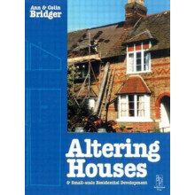Altering Houses and Small Scale Residential Developments by Ann Bridge