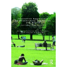 Innovative Approaches to Researching Landscape and Health Open Space P