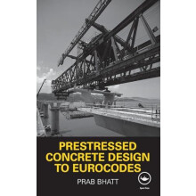 Prestressed Concrete Design to Eurocodes by Prab Bhatt Hardcover Book
