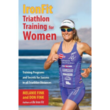 IronFit Triathlon Training for Women Training Programs and Secrets for
