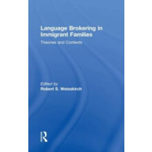 Language Brokering in Immigrant Families Theories and Contexts Hardcov