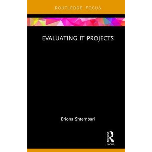 Evaluating IT Projects by Eriona Shtmbari Hardcover Book