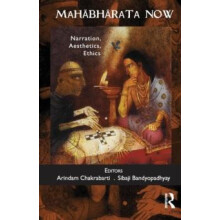 Mahabharata Now Narration Aesthetics Ethics Paperback Book